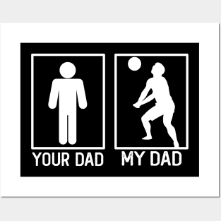 Volleyball Your Dad vs My Dad Shirt Volleyball Dad Gift Posters and Art